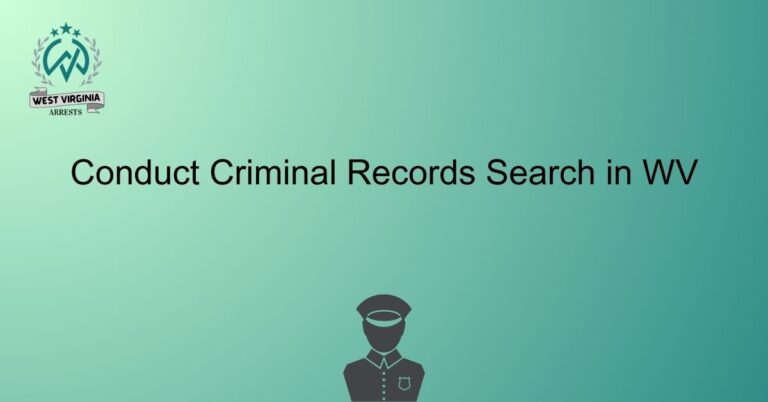 Conduct Criminal Records Search in WV