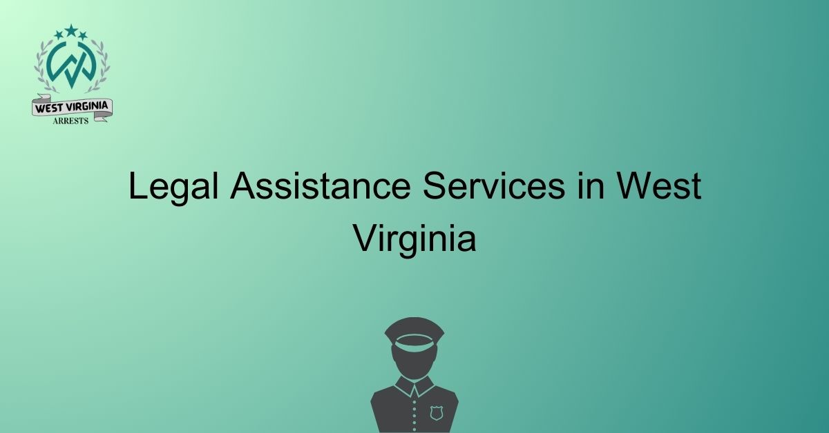 Legal Assistance Services in West Virginia