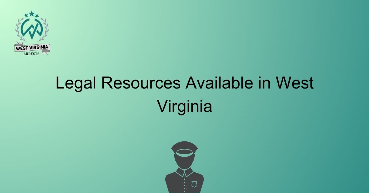 Legal Resources Available in West Virginia